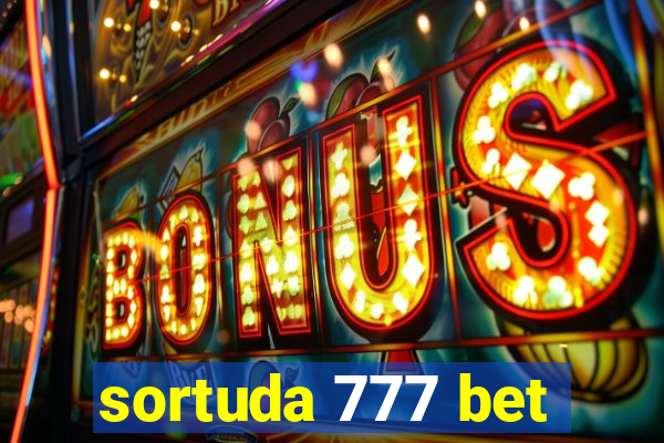 sortuda 777 bet